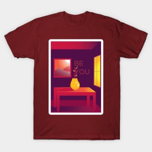 Interior Room Cute Vase Art Be You T-Shirt